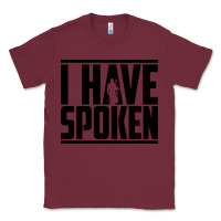 Burgundy this is the way spoken Classic Tee - artisFamous