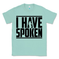 Seafoam this is the way spoken Classic Tee - artisFamous