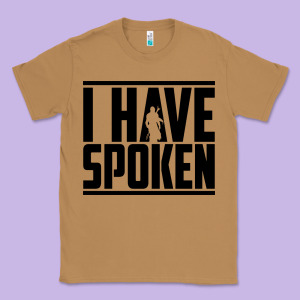This Is The Way Spoken Classic Tee Designed By Artisfamous