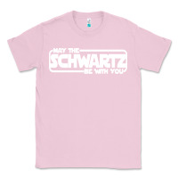 Bubblegum Pink may the schwartz be with you Classic Tee - artisFamous