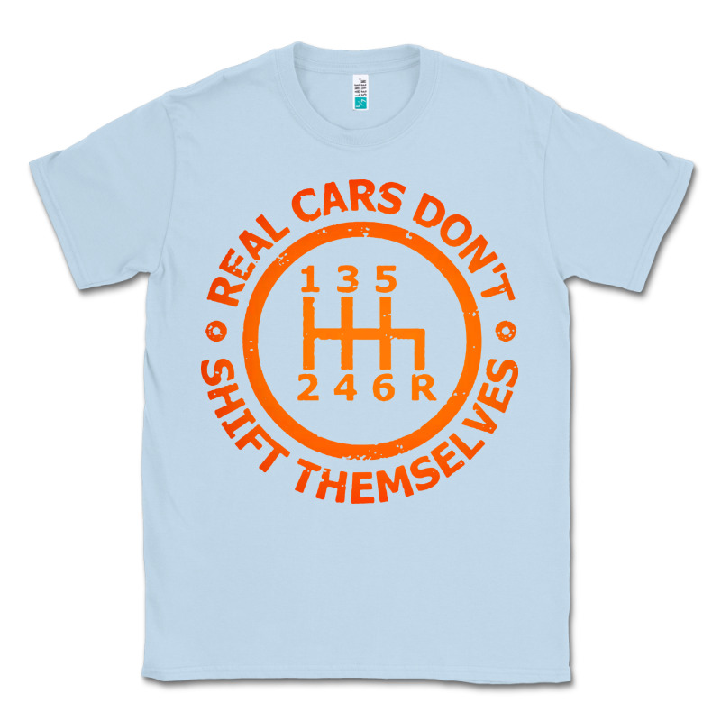 Real Cars Dont Shift Themselves Classic Tee by artisFamous | Teevron