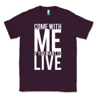 Plum come with me if you want to live Classic Tee - artisFamous