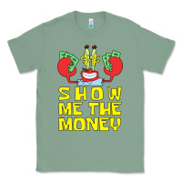 Sage mr krabs show me the money Classic Tee - artisFamous