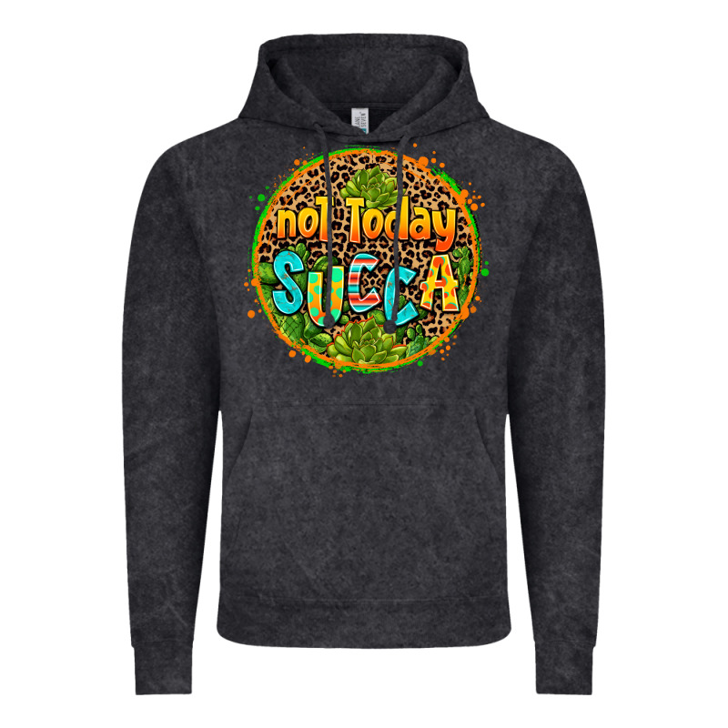 Not Today Succa Vintage Hoodie by AdoDesignShop | Teevron