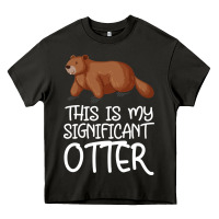 Asphalt this is my significant otter Heavy Core Tee - Bettercallsaul
