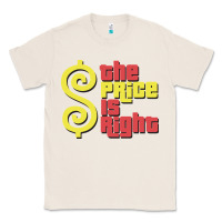 Natural price is right classic Classic Tee - artisFamous