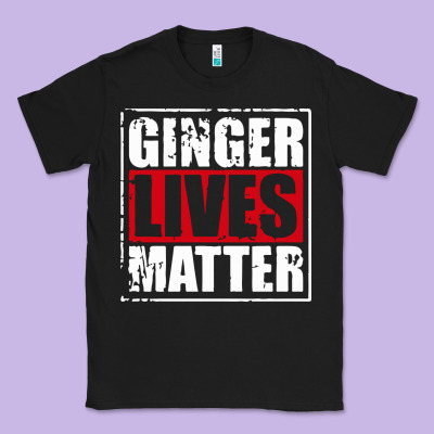 Ginger Lives Matter Classic Tee Designed By Artisfamous