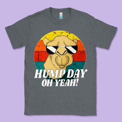 Hump Day Classic Tee Designed By Artisfamous