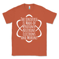 Copper funny science geek universe is made of morons white Classic Tee - artisFamous