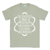 Matcha funny science geek universe is made of morons white Classic Tee - artisFamous