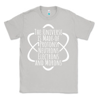 Moon Dust funny science geek universe is made of morons white Classic Tee - artisFamous
