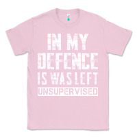 Bubblegum Pink in my defence i was left unsupervised Classic Tee - artisFamous