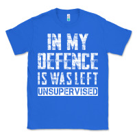 True Royal in my defence i was left unsupervised Classic Tee - artisFamous