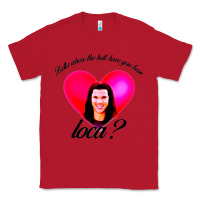 Red bella where the hell have you been loca Classic Tee - artisFamous