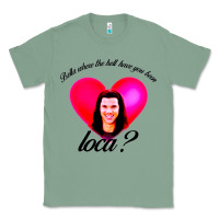 Sage bella where the hell have you been loca Classic Tee - artisFamous