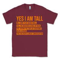 Burgundy yes i am tall Classic Tee - artisFamous