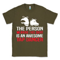 Army Green awesome tap dancer shirt classic Classic Tee - artisFamous