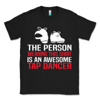 Black awesome tap dancer shirt classic Classic Tee - artisFamous