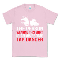 Bubblegum Pink awesome tap dancer shirt classic Classic Tee - artisFamous