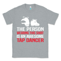 Heather Grey awesome tap dancer shirt classic Classic Tee - artisFamous