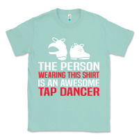 Seafoam awesome tap dancer shirt classic Classic Tee - artisFamous