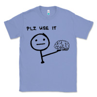 Colony Blue Plz Use It Text Graphic Classic Tee - artisFamous