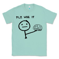 Seafoam Plz Use It Text Graphic Classic Tee - artisFamous