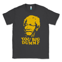 Smoke you big dummy Classic Tee - artisFamous