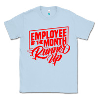 Dusty Blue employee of the month runner up Classic Tee - artisFamous