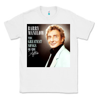 White Best Barry Manilow Classic Tee - artisFamous