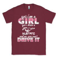Burgundy mustang i m a girl who drives a mustang Classic Tee - artisFamous