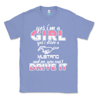 Colony Blue mustang i m a girl who drives a mustang Classic Tee - artisFamous