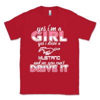 Red mustang i m a girl who drives a mustang Classic Tee - artisFamous