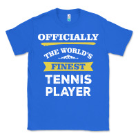 True Royal the world's finest tennis player Classic Tee - artisFamous