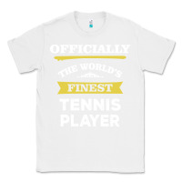 White the world's finest tennis player Classic Tee - artisFamous