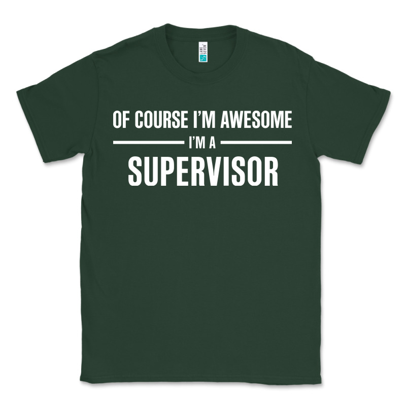 I'm Awesome I'm A Supervisor Classic Tee by artisFamous | Teevron