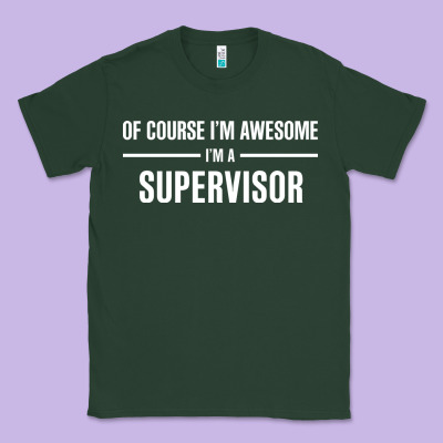 I'm Awesome I'm A Supervisor Classic Tee Designed By Artisfamous