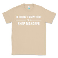 Mushroom i'm awesome i'm a shop manager Classic Tee - artisFamous