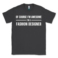Smoke i'm awesome i'm a fashion designer Classic Tee - artisFamous