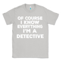 Moon Dust i know everything i'm a detective Classic Tee - artisFamous