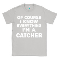 Moon Dust i know everything i'm a catcher Classic Tee - artisFamous