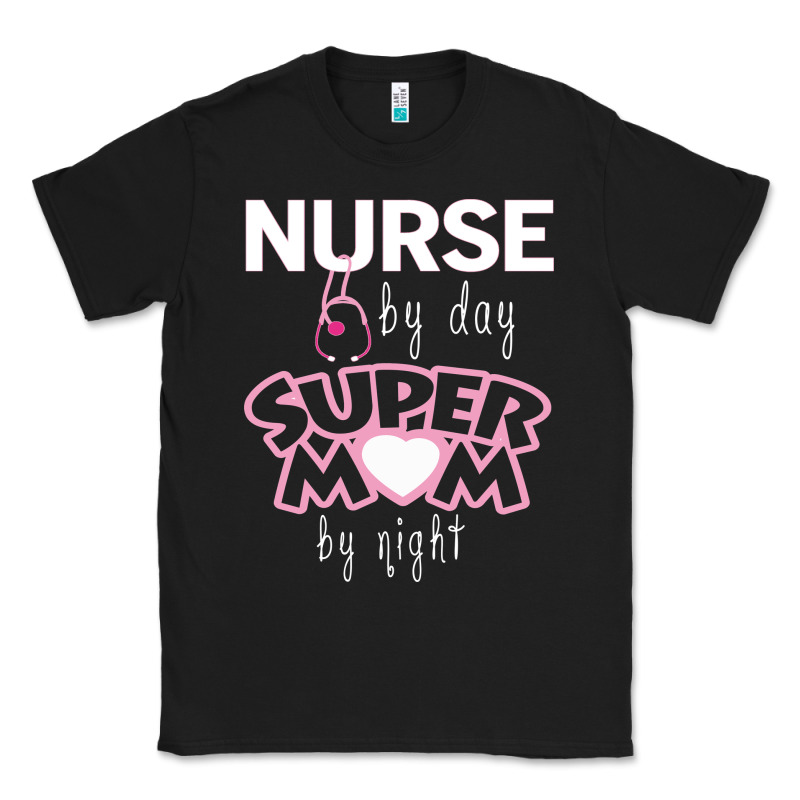 Nurse By Day Super Mom By Night Classic Tee by artisFamous | Teevron