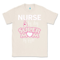 Natural nurse by day super mom by night Classic Tee - artisFamous