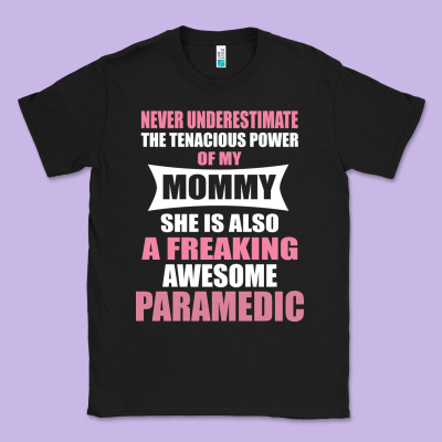 Never Underestimate Mommy Paramedic Classic Tee Designed By Artisfamous