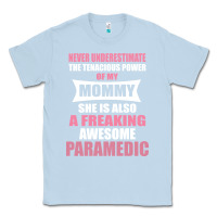 Dusty Blue never underestimate mommy paramedic Classic Tee - artisFamous
