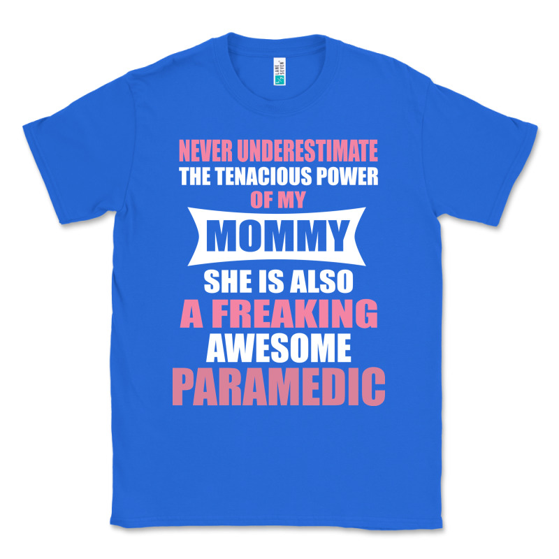 Never Underestimate Mommy Paramedic Classic Tee by artisFamous | Teevron
