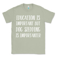Matcha dog sledding is importanter Classic Tee - artisFamous