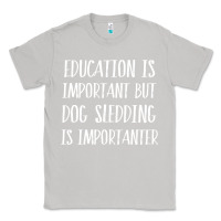 Moon Dust dog sledding is importanter Classic Tee - artisFamous