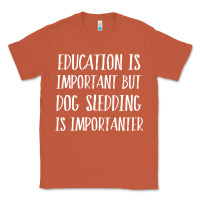 Copper dog sledding is importanter Classic Tee - artisFamous