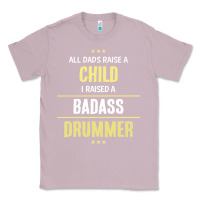 Lilac i raised a badass drummer Classic Tee - artisFamous